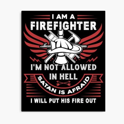 I Am A Firefighter Artwork Poster