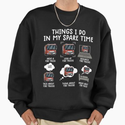 Funny Fire Truck Spare Time Sweatshirt