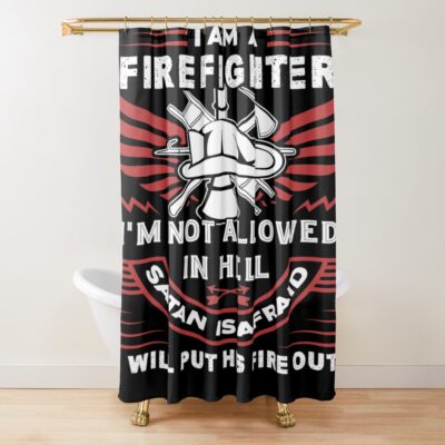 I Am A Firefighter Artwork Shower Curtain