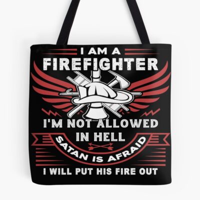 I Am A Firefighter Artwork Tote Bag