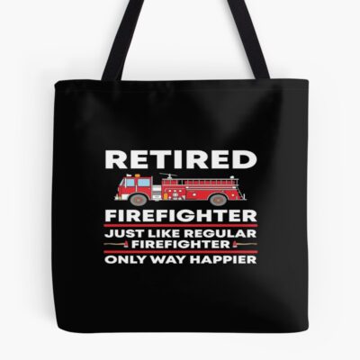 Happy Retired Firefighter Artwork Tote Bag